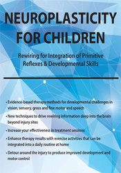 Karen Pryor - Neuroplasticity for Children: Rewiring for Integration of Primitive Reflexes & Developmental Skills digital download