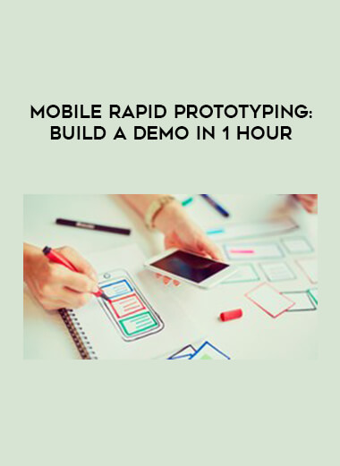 Mobile Rapid Prototyping: Build a demo in 1 hour digital download