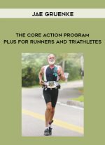 Jae Gruenke - The Core Action Program Plus For Runners and Triathletes digital download