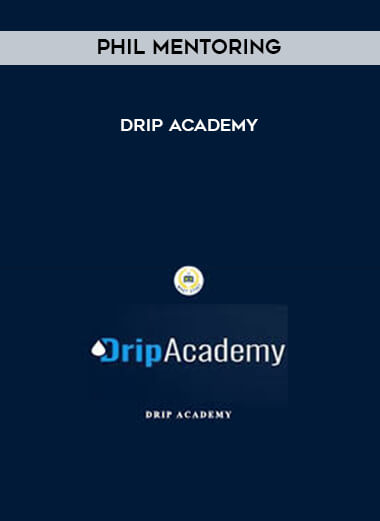 Phil Mentoring - Drip Academy digital download