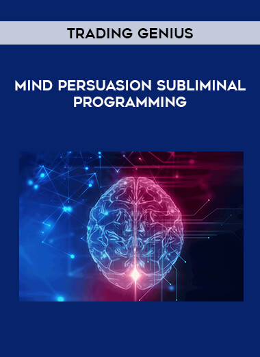 Mind Persuasion Subliminal Programming - Trading Genius digital download