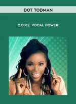 Dot Todman - C.O.R.E. Vocal Power digital download