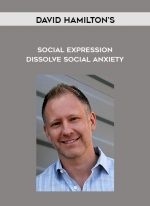 David Hamilton's - Social Expression - Dissolve Social Anxiety digital download