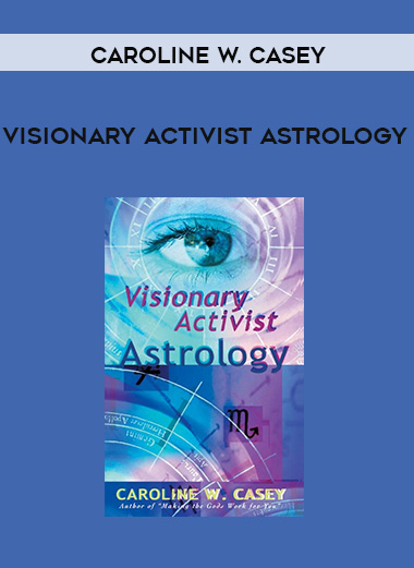 Caroline W. Casey - VISIONARY ACTIVIST ASTROLOGY digital download