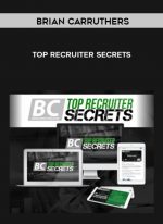Brian Carruthers – Top Recruiter Secrets digital download