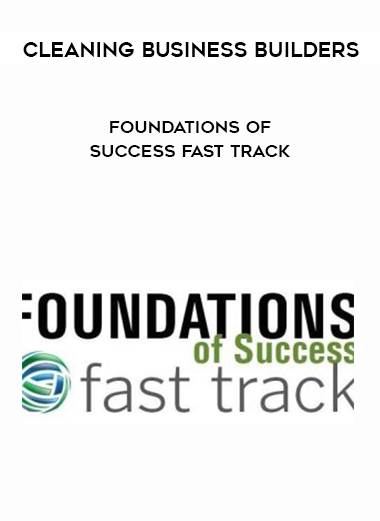 Cleaning Business Builders - Foundations Of Success Fast Track digital download