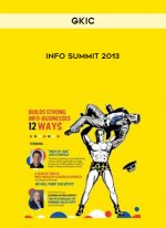GKIC Info Summit 2013 digital download