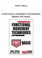 Functional Movement Techniques Series: FMT Basic - Tony Mikla digital download