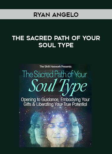 Ryan Angelo - The Sacred Path of Your Soul Type digital download