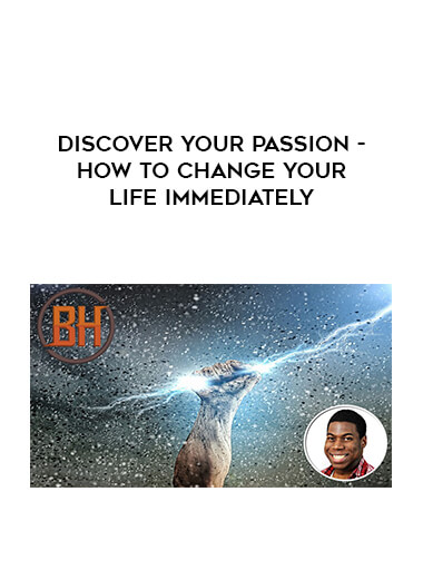 Discover Your Passion - How To Change Your Life Immediately digital download