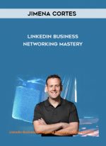 Jimena Cortes – LinkedIn Business Networking Mastery digital download
