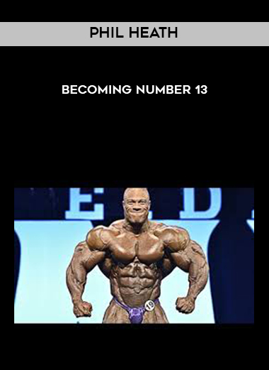 Phil Heath - Becoming Number 13 digital download