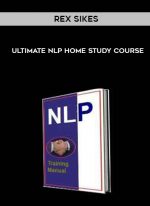 Rex Sikes – Ultimate NLP Home Study Course digital download