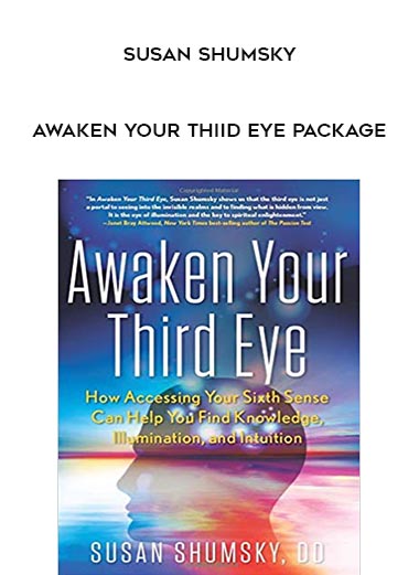 Susan Shumsky - Awaken Your Thiid Eye Package digital download