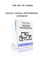 The Art of Charm – Social Capital Networking Intensive digital download