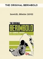 The Original Berimbolo - Samuel Braga (2013) digital download