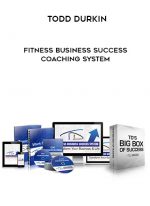 Todd Durkin – Fitness Business Success Coaching System digital download