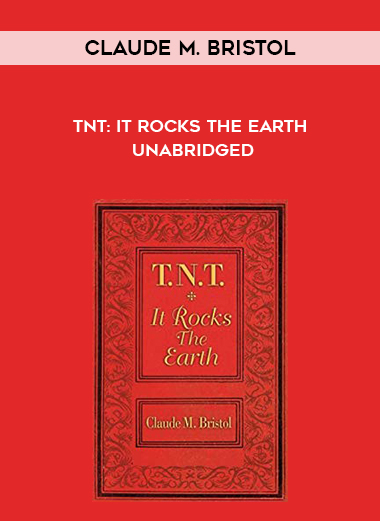 Claude M. Bristol - TNT: It Rocks the Earth - Unabridged digital download