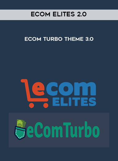 Ecom Elites 2.0 + Ecom Turbo Theme 3.0 digital download