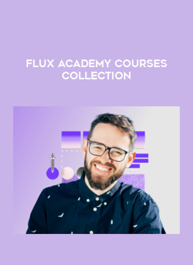 Get Flux Academy Courses Collection at https://intellcentre.store